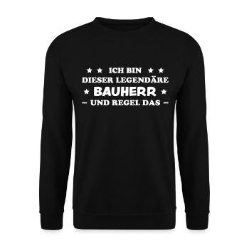 Bauherr Spruch Hausbau Richtfest Geschenk Bauherr - Unisex Pullover - Schwarz - Vorne - Alina (178cm) & Michal (187cm)
