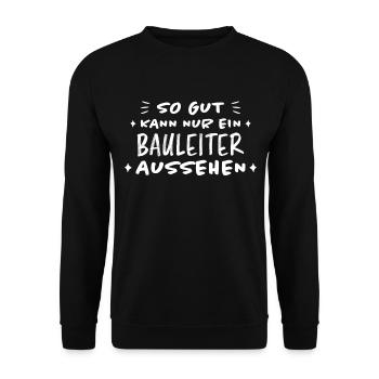 Bauleiter Job Spruch Baustelle Bauleiter Geschenk - Unisex Pullover - Schwarz - Vorne - Alina (178cm) & Michal (187cm)