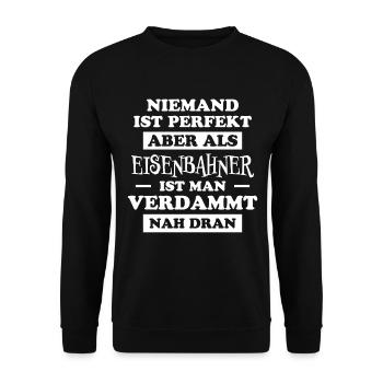 Eisenbahner Spruch Eisenbahn Lokführer Geschenk - Unisex Pullover - Schwarz - Vorne - Alina (178cm) & Michal (187cm)