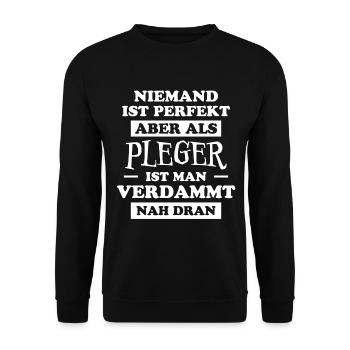 Pfleger Spruch Altenpfleger Witz Pfleger Geschenk - Unisex Pullover - Schwarz - Vorne - Alina (178cm) & Michal (187cm)