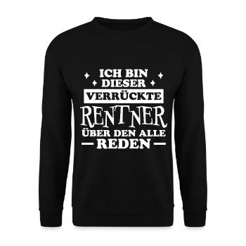Rentner Lustiger Spruch Rente Ruhestand Geschenk - Unisex Pullover - Schwarz - Vorne - Alina (178cm) & Michal (187cm)