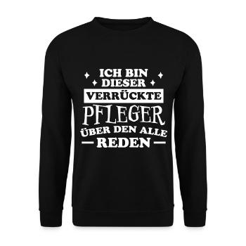 Pfleger Spruch Altenpfleger Witz Pfleger Geschenk - Unisex Pullover - Schwarz - Vorne - Alina (178cm) & Michal (187cm)