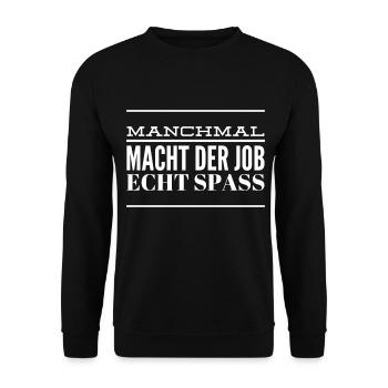 manchmal mach der Job echt Spaß - Unisex Pullover - Schwarz - Vorne - Alina (178cm) & Michal (187cm)