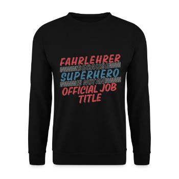 Driving Instructor Superhero Driving School - Unisex Sweatshirt - black - Front - Alina (178cm) & Michal (187cm)