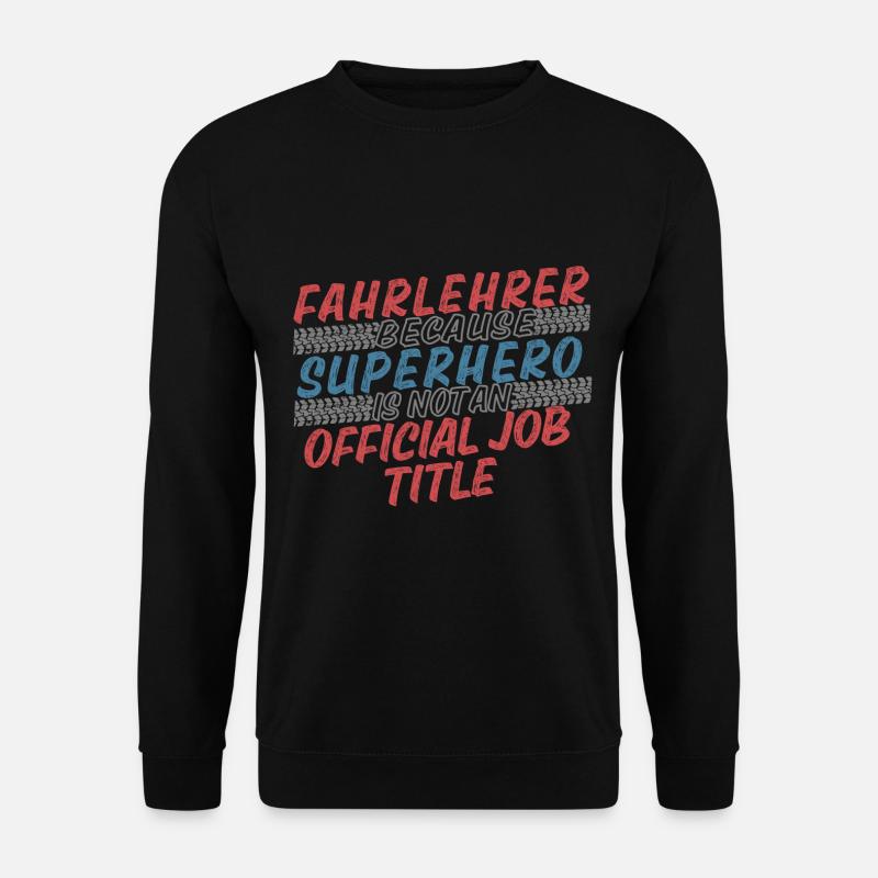 Instructeur de conduite Superhero Auto-école - Sweat-shirt Unisexe - noir