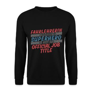 Driving Instructor Superhero Driving School - Unisex Sweatshirt - black - Front - Alina (178cm) & Michal (187cm)