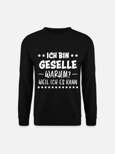 Geselle Lustiger Spruch Gesellenprüfung Geschenk - Unisex Pullover - Schwarz