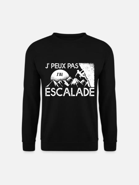 J'peux pas j'ai ESCALADE cadeau escalade bloc - Sweat-shirt Unisexe - noir