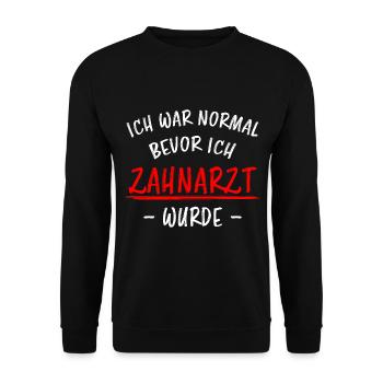 Zahnarzt Lustiger Spruch Job Zahnmedizin Geschenk - Unisex Pullover - Schwarz - Vorne - Alina (178cm) & Michal (187cm)