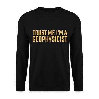 Geophysicist Trust Me Geophysics - Unisex Pullover - Schwarz - Vorne - Alina (178cm) & Michal (187cm)