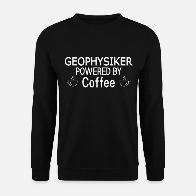 Geophysicist Powered By Coffee Geophysics - Unisex Sweatshirt - black
