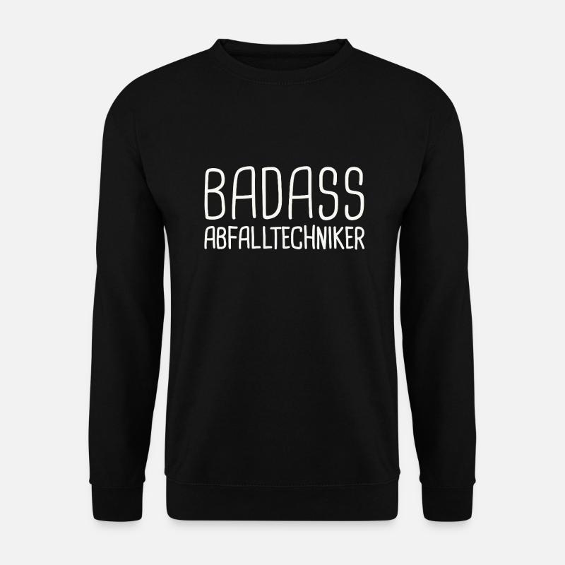 Waste Technician Badass - Unisex Sweatshirt - black