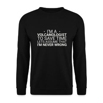 Volcanologist Never Wrong Volcanology - Unisex Sweatshirt - black - Front - Alina (178cm) & Michal (187cm)