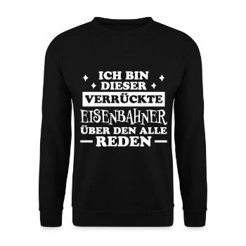 Eisenbahner Spruch Eisenbahn Lokführer Geschenk - Unisex Pullover - Schwarz - Vorne - Alina (178cm) & Michal (187cm)