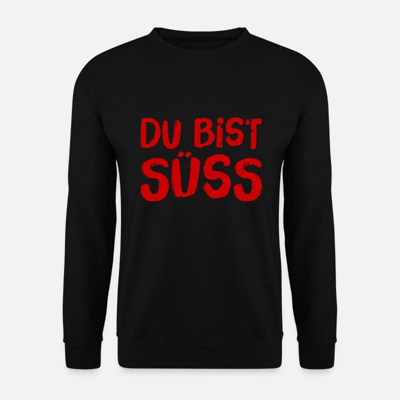 du bist süss - Unisex Pullover - Schwarz
