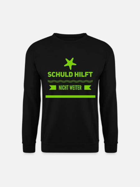 Schuld hilft nicht weiter - Unisex Pullover - Schwarz