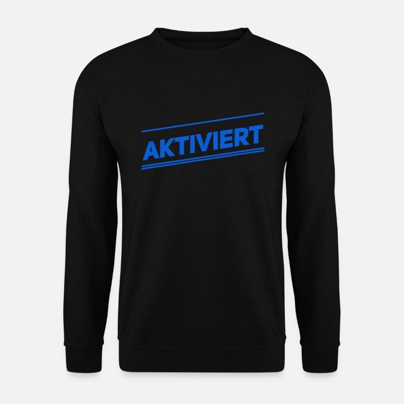 ich wurde aktiviert - Unisex Pullover - Schwarz