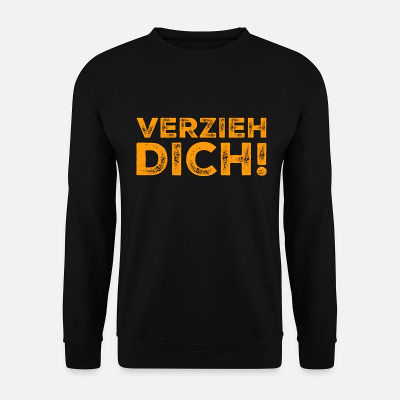 verzieh dich - Unisex Pullover - Schwarz