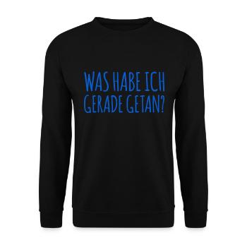 was habe ich gerade getan? - Unisex Pullover - Schwarz - Vorne - Alina (178cm) & Michal (187cm)