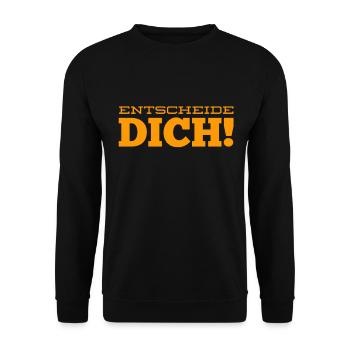 triff deine Entscheidung - Unisex Pullover - Schwarz - Vorne - Alina (178cm) & Michal (187cm)