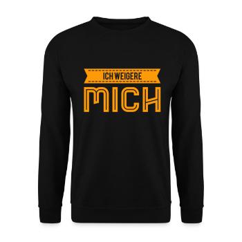 ich weigere mich - Unisex Pullover - Schwarz - Vorne - Alina (178cm) & Michal (187cm)