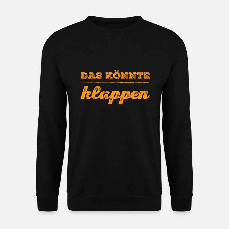 die Chancen stehen gut - Unisex Pullover - Schwarz