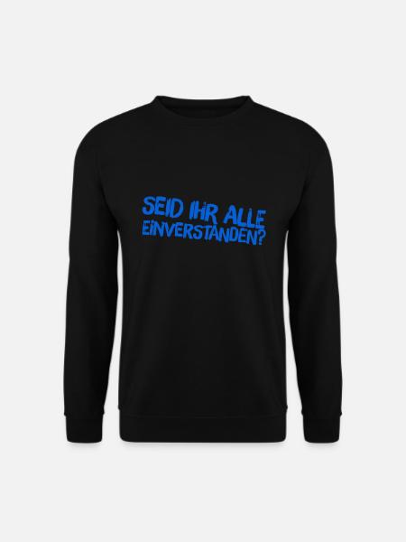 hat jemand was dagegen - Unisex Pullover - Schwarz