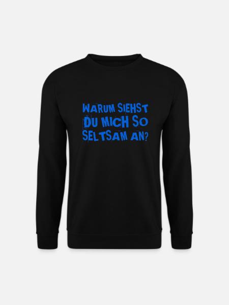 dein Blick ist seltsam - Unisex Pullover - Schwarz