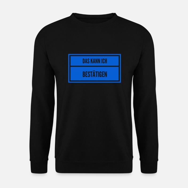 da bin ich mir unsicher - Unisex Pullover - Schwarz