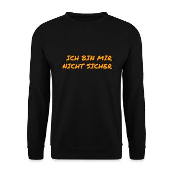 ich bin mir nicht sicher - Unisex Pullover - Schwarz - Vorne - Alina (178cm) & Michal (187cm)