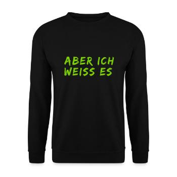 aber ich weiß es - Unisex Pullover - Schwarz - Vorne - Alina (178cm) & Michal (187cm)