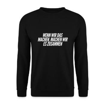 wir machen es zusammen - Unisex Pullover - Schwarz - Vorne - Alina (178cm) & Michal (187cm)