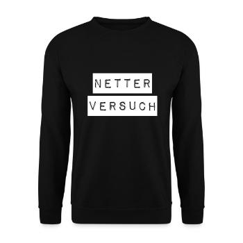 das war ein netter Versuch - Unisex Pullover - Schwarz - Vorne - Alina (178cm) & Michal (187cm)