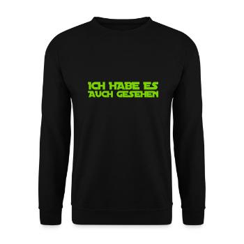 ich habe es ebenso gesehen - Unisex Pullover - Schwarz - Vorne - Alina (178cm) & Michal (187cm)