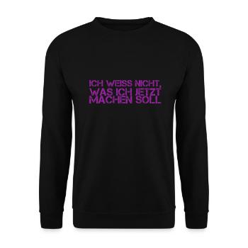was soll ich jetzt machen? - Unisex Pullover - Schwarz - Vorne - Alina (178cm) & Michal (187cm)