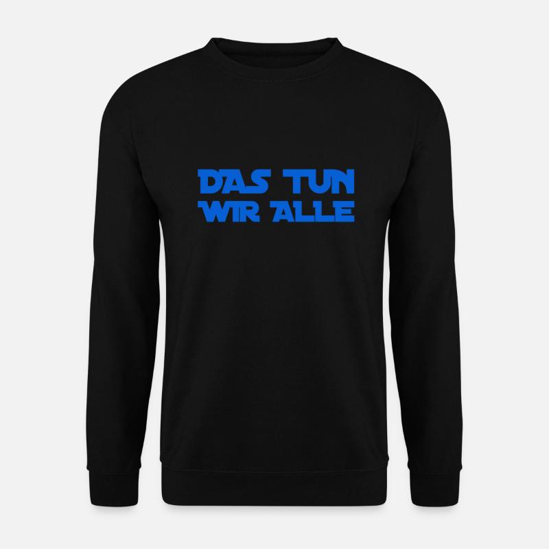 alle tun es - Unisex Pullover - Schwarz