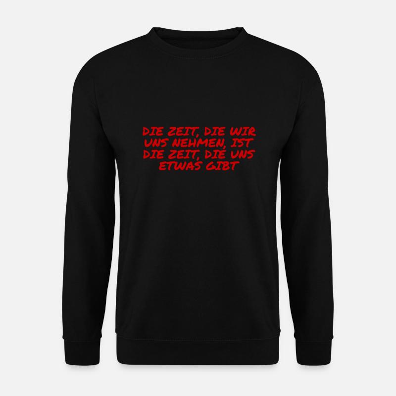 nehmen wir uns Zeit - Unisex Pullover - Schwarz