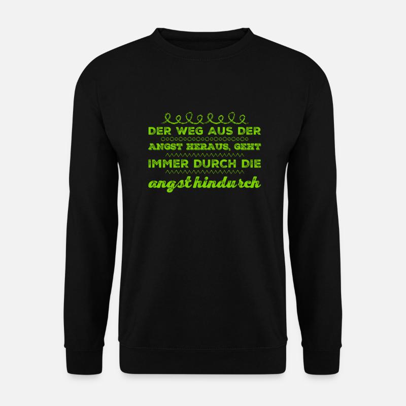 stell dich deiner Angst - Unisex Pullover - Schwarz