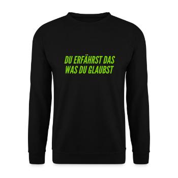 du bist was du glaubst - Unisex Pullover - Schwarz - Vorne - Alina (178cm) & Michal (187cm)