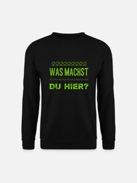 was willst du hier? - Unisex Pullover - Schwarz