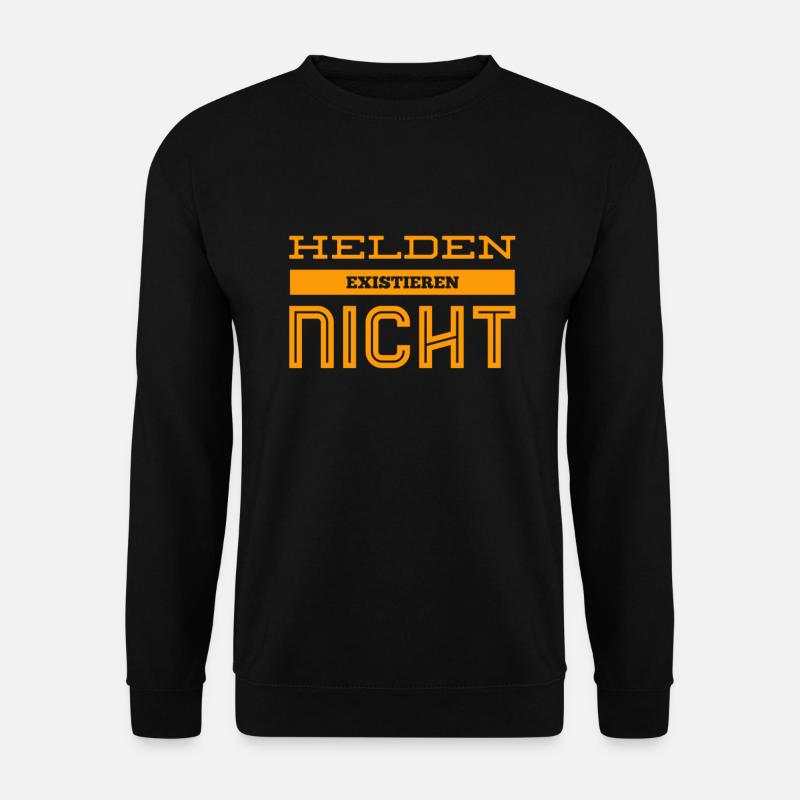 Helden existieren nicht - Unisex Pullover - Schwarz