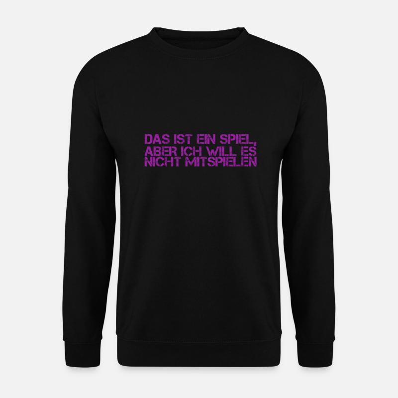 ein Spielverderber - Unisex Pullover - Schwarz