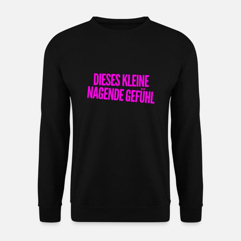 dieses nagende Gefühl - Unisex Pullover - Schwarz