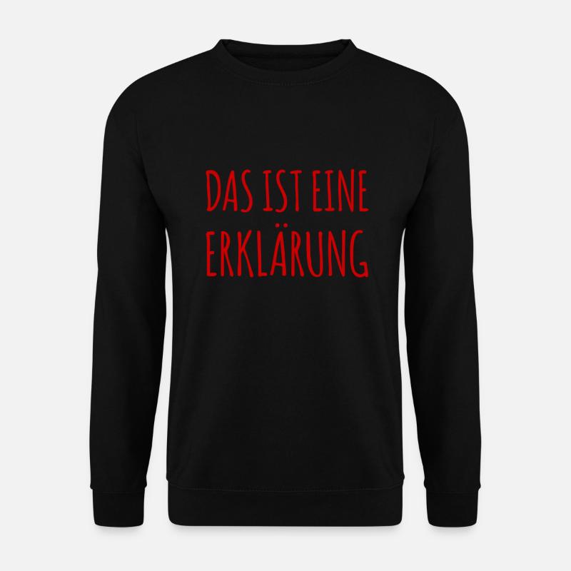 eine Erklärung - Unisex Pullover - Schwarz