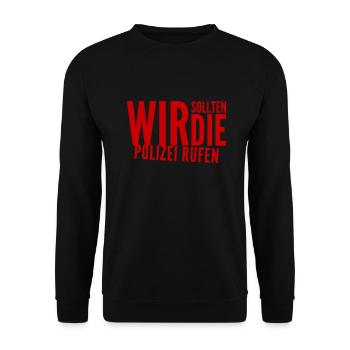 lass uns die Polizei rufen - Unisex Pullover - Schwarz - Vorne - Alina (178cm) & Michal (187cm)