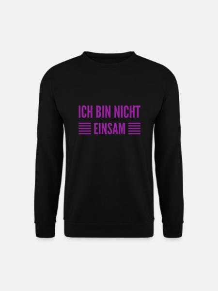 ich bin nicht einsam - Unisex Pullover - Schwarz
