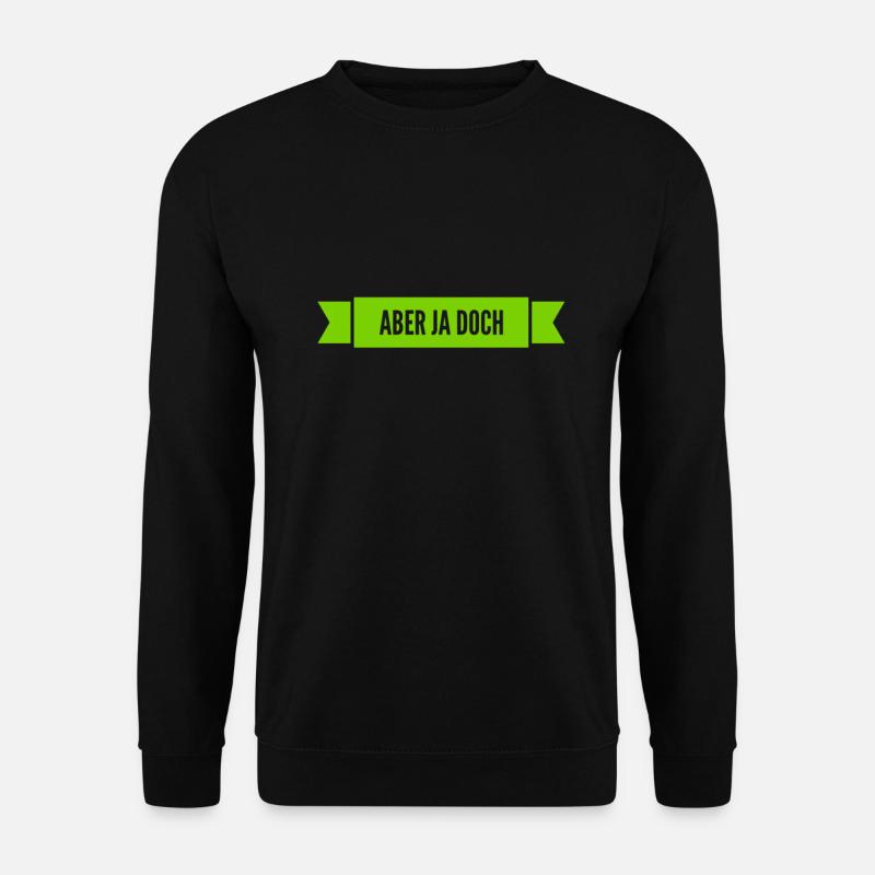 ich bin dafür - Unisex Pullover - Schwarz