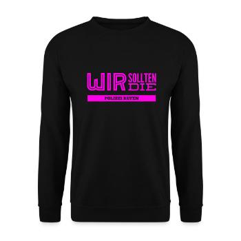 lass uns die Cops rufen - Unisex Pullover - Schwarz - Vorne - Alina (178cm) & Michal (187cm)