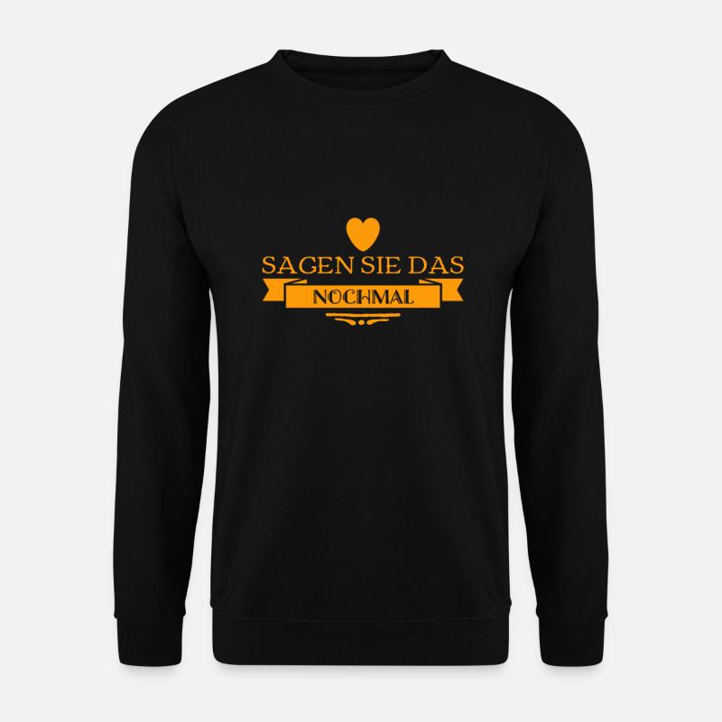nochmal sagen - Unisex Pullover - Schwarz