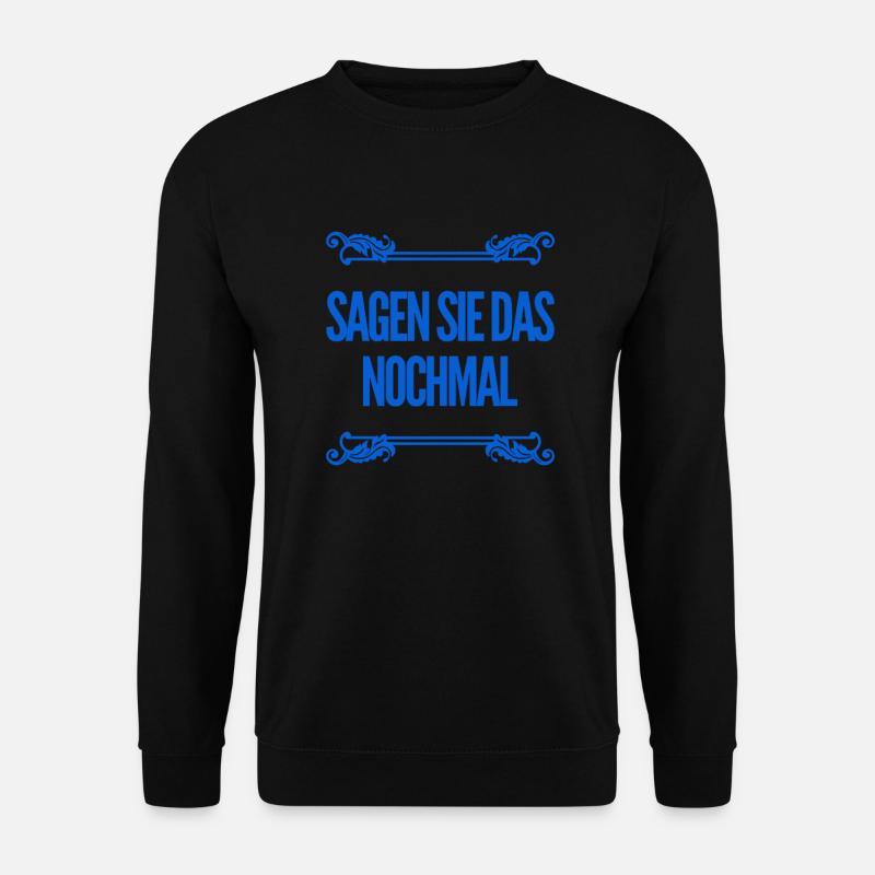mit der Bitte um Wiederholung - Unisex Pullover - Schwarz